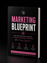 The Marketing Blueprint: The Proven System to Get Seen, Build Trust & Increase Sales