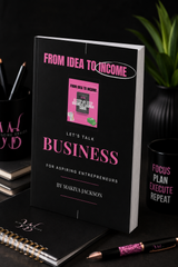 From Idea To Income: STEP-BY-STEP Business Launch Guide